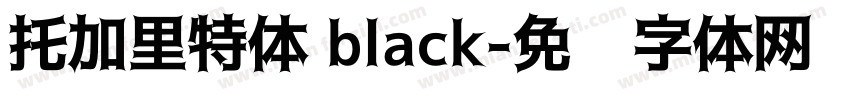 托加里特体 black字体转换